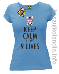 Keep Calm i Have 9 Lives Cat Disco - Koszulka damska błękit 