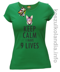 Keep Calm i Have 9 Lives Cat Disco - Koszulka damska zielona 