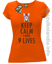 Keep Calm i Have 9 Lives Cat Disco - Koszulka damska pomarańcz 