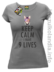 Keep Calm i Have 9 Lives Cat Disco - Koszulka damska szara 