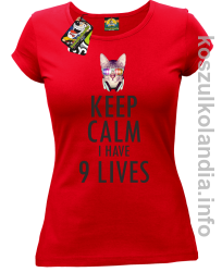 Keep Calm i Have 9 Lives Cat Disco - Koszulka damska czerwona 