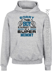 Sorry this boy is already taken by a super mommy - bluza z kapturem dziecięca - melanż