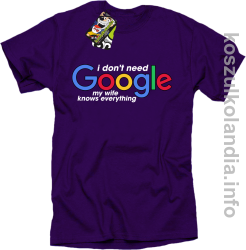 I dont need Google My wife knows everything fioletowy