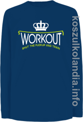 Workout shut the FUCKUP and train - longsleeve dziecięcy - niebieska