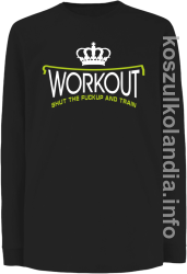 Workout shut the FUCKUP and train - longsleeve dziecięcy - czarna