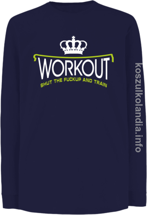 Workout shut the FUCKUP and train - longsleeve dziecięcy - granatowa