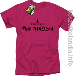 Perfekcyjna PANI CHAOSU - koszulka standard - fuksja