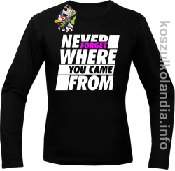 Never forget where you came from - Longsleeve męski czarny 