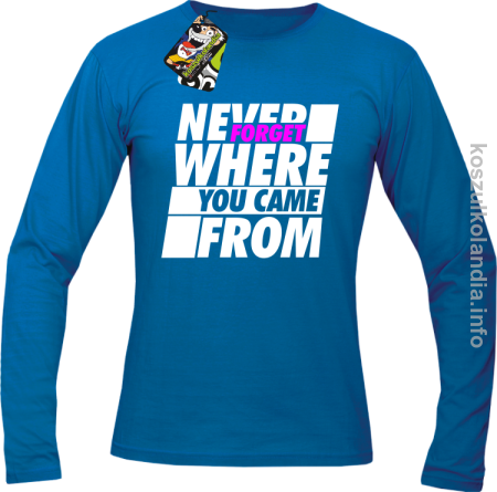 Never forget where you came from - Longsleeve męski 