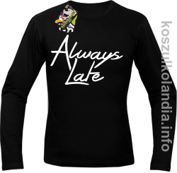 Always Late - Longsleeve męski czarny 