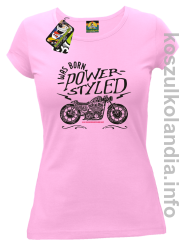 Motor I was born power styled - Koszulka damska jasny róż 