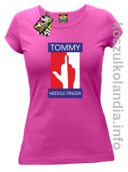 Tommy Middle Finger - koszulka damska - fuksja