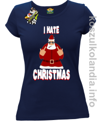 I hate Christmas Fu#k All Santa Claus - Koszulka damska granat