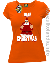 I hate Christmas Fu#k All Santa Claus - Koszulka damska pomarańcz 