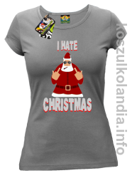 I hate Christmas Fu#k All Santa Claus - Koszulka damska szara 