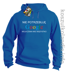 Nie potrzebuję Google moja żona wie wszystko - bluza z kapturem - niebieski