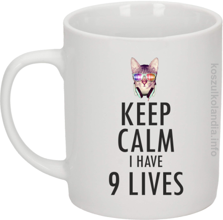 Keep Calm i Have 9 Lives Cat Disco - Kubek ceramiczny biały 