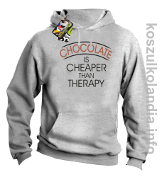 Chocolate is cheaper than therapy - bluza z kapturem - melanż