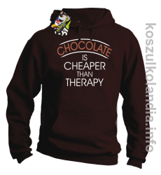 Chocolate is cheaper than therapy - bluza z kapturem - brązowy