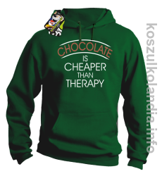Chocolate is cheaper than therapy - bluza z kapturem - zielony