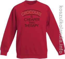 Chocolate is cheaper than therapy - bluza bez kaptura dziecięca - czerwona