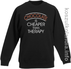 Chocolate is cheaper than therapy - bluza bez kaptura dziecięca - czarna