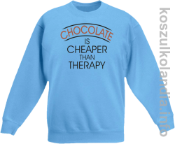 Chocolate is cheaper than therapy - bluza bez kaptura dziecięca - błękitny