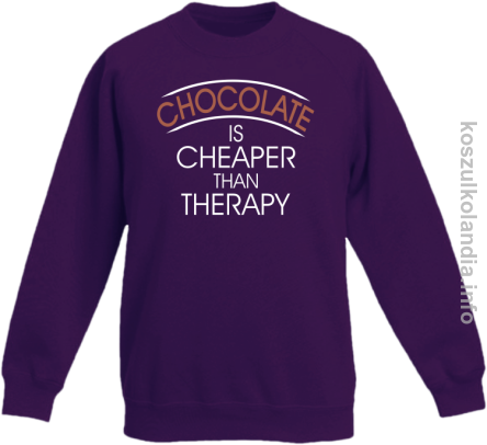 Chocolate is cheaper than therapy - bluza bez kaptura dziecięca - fioletowa