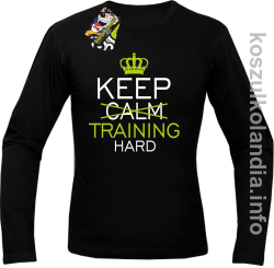 Keep Calm and TRAINING HARD - longsleeve męski - czarny