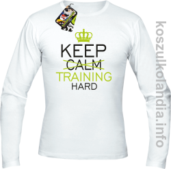 Keep Calm and TRAINING HARD - longsleeve męski - biały