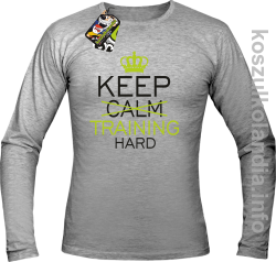 Keep Calm and TRAINING HARD - longsleeve męski - melanż