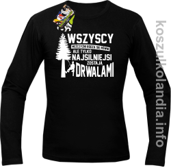 WSZYSCY MĘŻCZYŹNI rodzą się równi TYLKO NAJSILNIEJSI ZOSTAJĄ DRWALAMI - Longsleeve męski czarny 