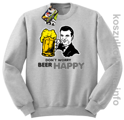 Dont worry beer happy - bluza bez kaptura - melanż