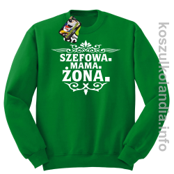 Szefowa Mama Żona - Bluza standard bez kaptura zielona 