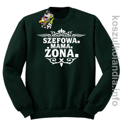 Szefowa Mama Żona - Bluza standard bez kaptura butelkowa 