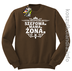 Szefowa Mama Żona - Bluza standard bez kaptura brąz 
