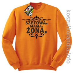 Szefowa Mama Żona - Bluza standard bez kaptura pomarańcz 