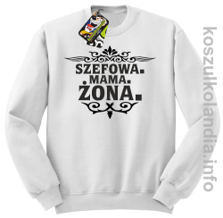 Szefowa Mama Żona - Bluza standard bez kaptura biała 