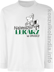 Najlepszy lekarz w okolicy - longsleeve dziecięcy - biały