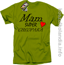 Mam Super Chłopaka Serce - koszulka STANDARD - kiwi