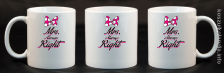 Mrs Always Right - kubek ceramiczny 