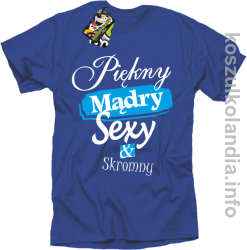 Piękny Mądry Sexy & Skromny - koszulka męska niebieska 