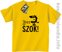Tosz to SZOK - Koszulka dziecięca - żółta