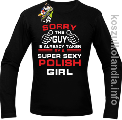 Sorry This Guy is already taken by a super sexy polish girl - Longsleeve męski - czarna