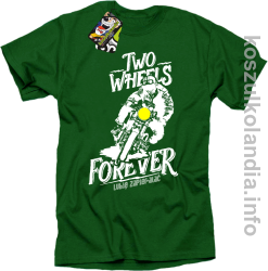 Two Wheels Forever Lubię zapierdalać - Koszulka męska zielona 