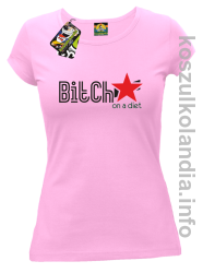 Bitch on a diet - koszulka damska - różowy