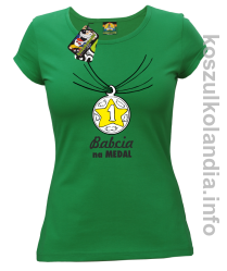 Babcia na medal - Koszulka damska zielona 