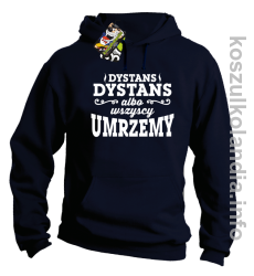 Dystans Dystans albo wszyscy umrzemy - Bluza męska z kapturem granat