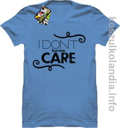 I Don`t kurwa Care - Koszulka męska błękit 