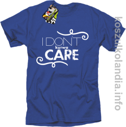 I Don`t kurwa Care - Koszulka męska niebieska 